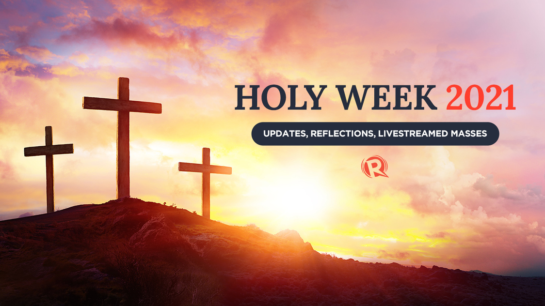 Holy Week 2021 Updates Reflections Livestreamed Masses
